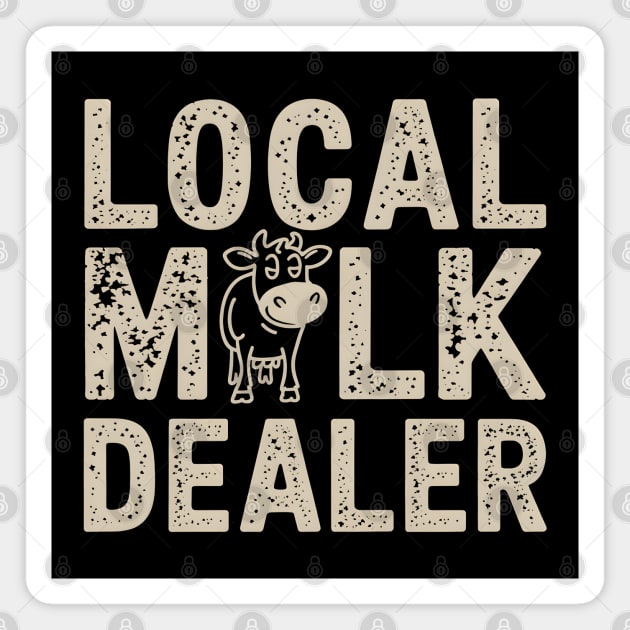 Local Milk Dealer Magnet by MakerMind8.2